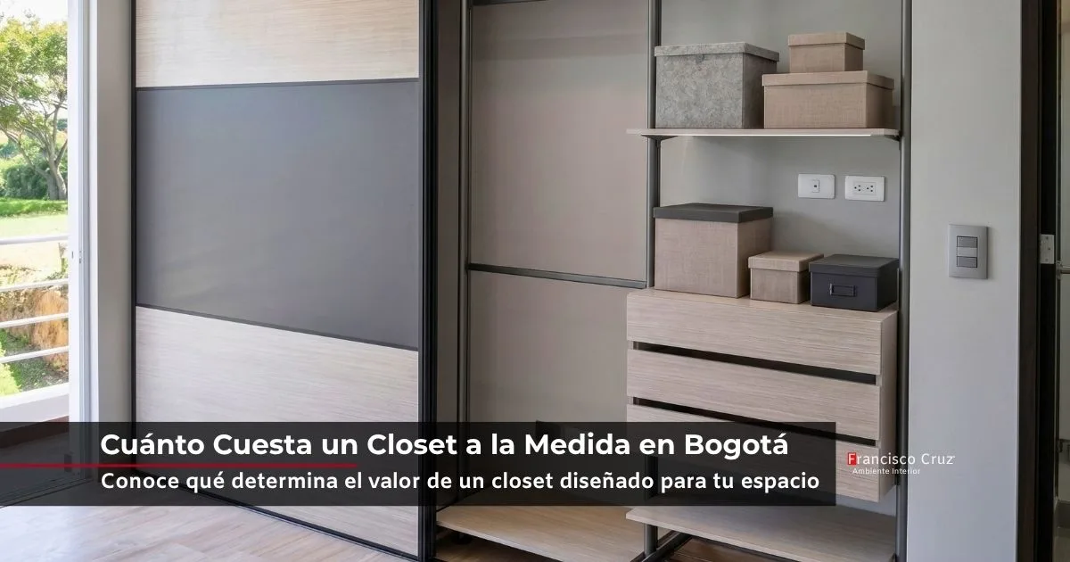 ¿Cuánto cuesta un closet a la medida en Bogotá? — Francisco Cruz Interiores